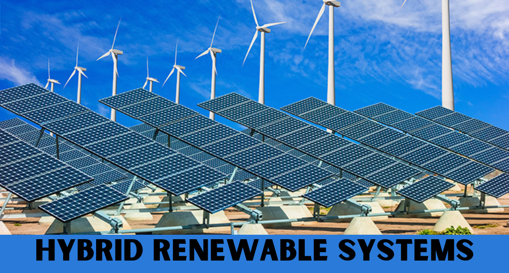 Hybrid Renewable Systems: Combining Solar and Wind for a Sustainable Future