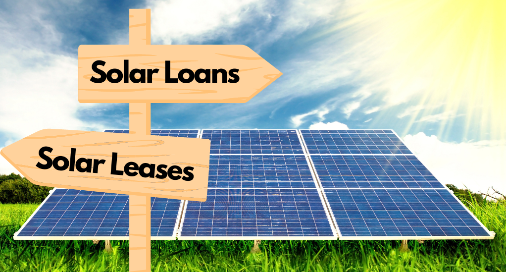 Solar Loans vs Solar Leases